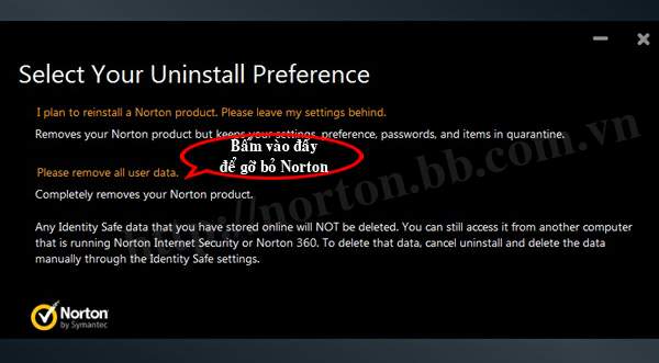 Bấm "Please remove all user data" để xác nhận xóa bỏ toàn bộ dữ liệu của Norton