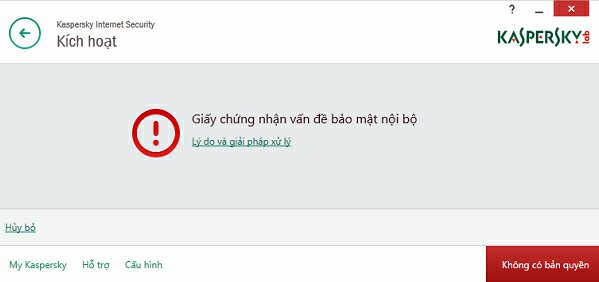 Kaspersky thông báo lỗi: "Giấy chứng nhận vấn đề bảo mật nội bộ"