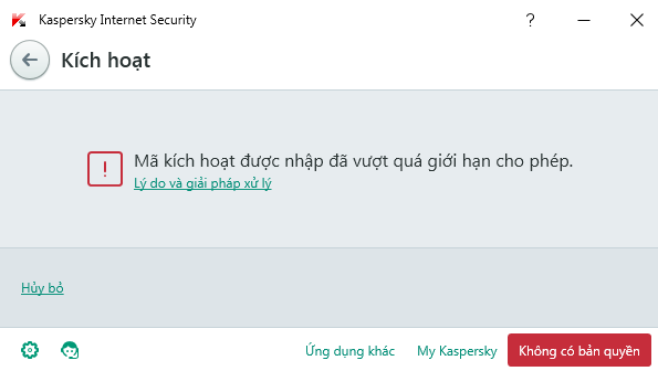 Kaspersky báo lỗi: Mã kích hoạt được nhập đã vượt quá giới hạn cho phép